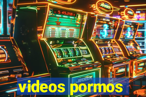 videos pormos